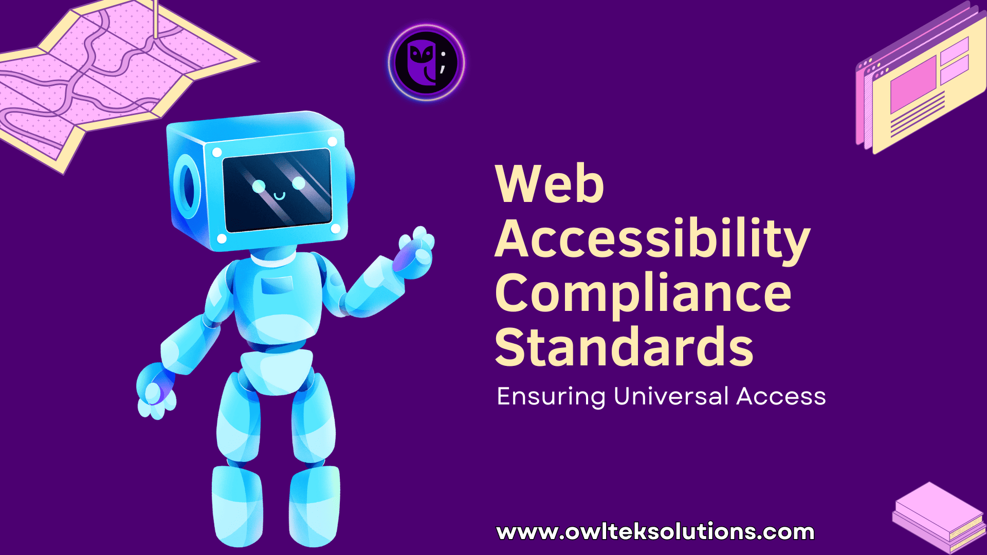 Web Accessibility Compliance Standards: Ensuring Universal Access Web Accessibility Compliance Standards: Ensuring Universal Access